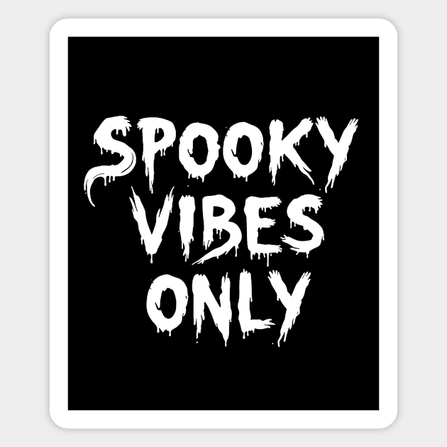 Spooky Vibes Only Magnet by CreativeSage